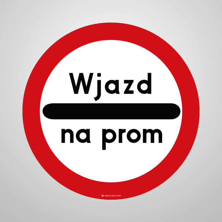 Naklejka Podłogowa BHP: "Wjazd na Prom" (B-32d)