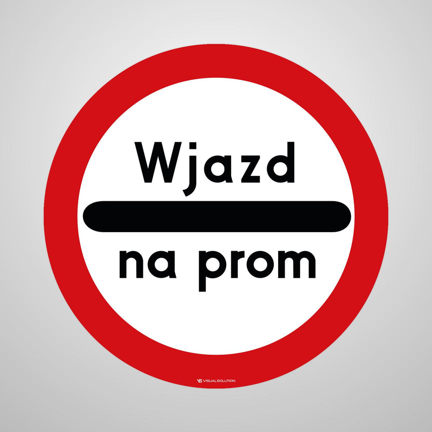 Naklejka Podłogowa BHP: "Wjazd na Prom" (B-32d)