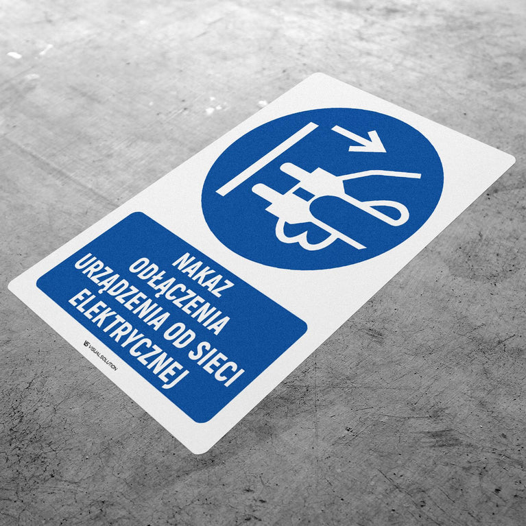 Naklejka podłogowa BHP: Nakaz odłączenia urządzenia od sieci elektrycznej z opisem.