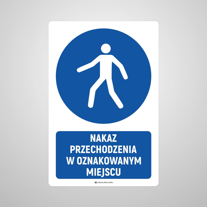 Naklejka podłogowa BHP: Nakaz przechodzenia w oznakowanym miejscu z opisem.