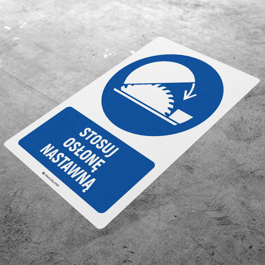 Naklejka podłogowa BHP: Nakaz stosowania osłony nastawnej z opisem.