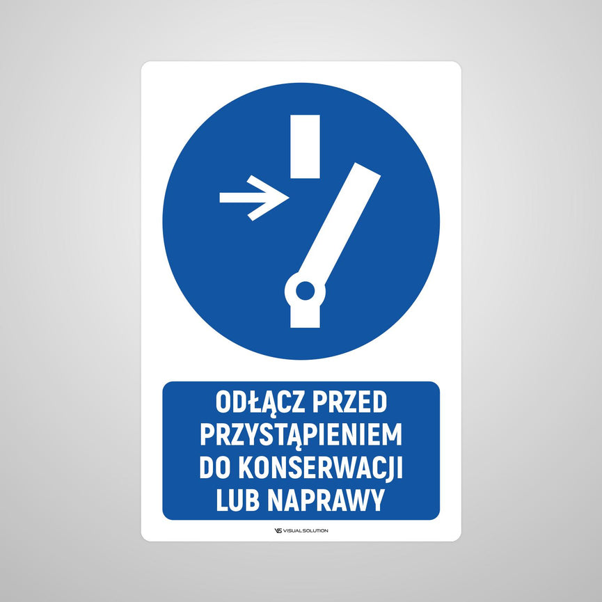 Naklejka podłogowa BHP: Nakaz odłączenia przed przystąpieniem do konserwacji lub naprawy z opisem.