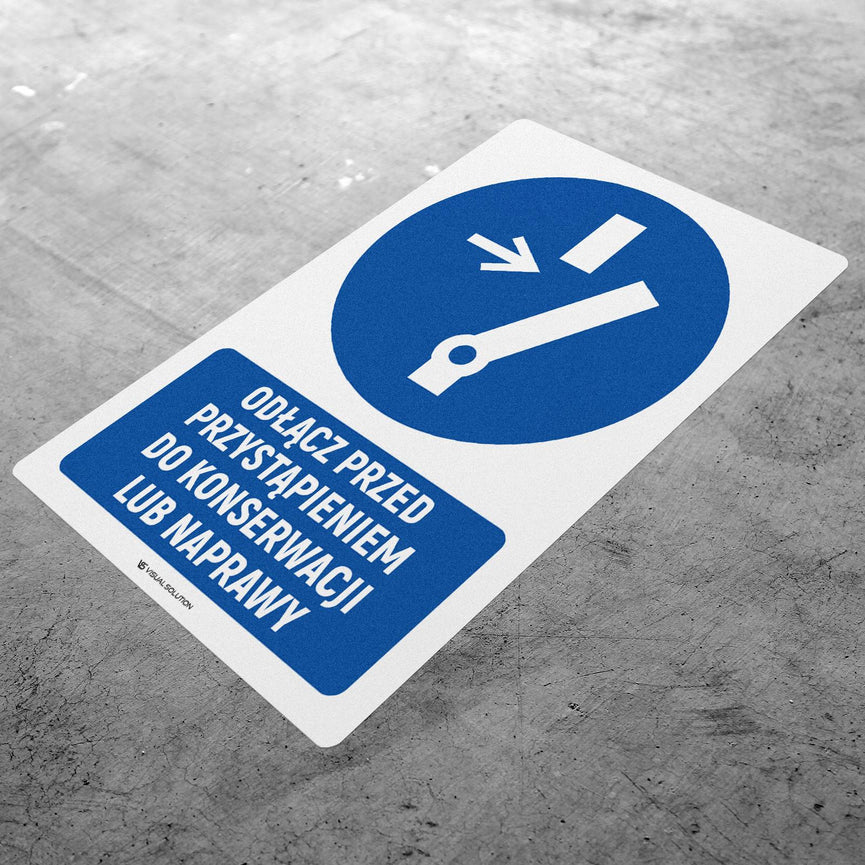 Naklejka podłogowa BHP: Nakaz odłączenia przed przystąpieniem do konserwacji lub naprawy z opisem.