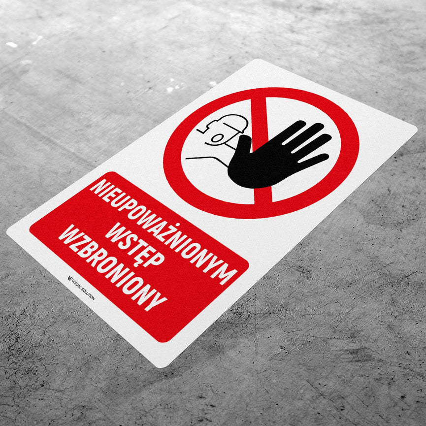 Naklejka Podłogowa BHP: Znak "Nieupoważnionym Wstęp Wzbroniony" z Opisem