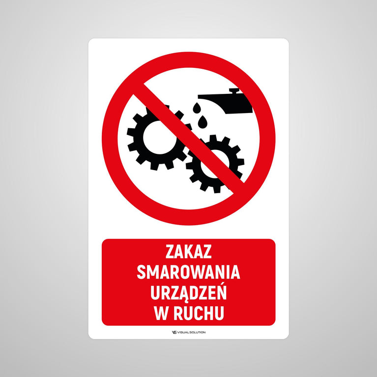 Naklejka Podłogowa BHP: Znak "Zakaz Smarowania Urządzeń w Ruchu" z Opisem