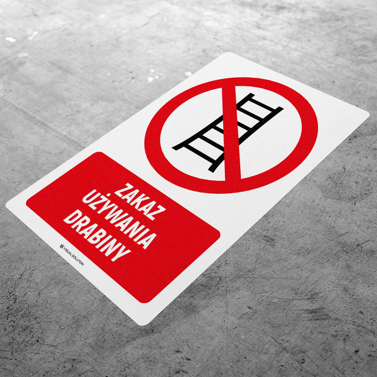 Naklejka Podłogowa BHP: Znak "Zakaz Używania Drabiny" z Opisem