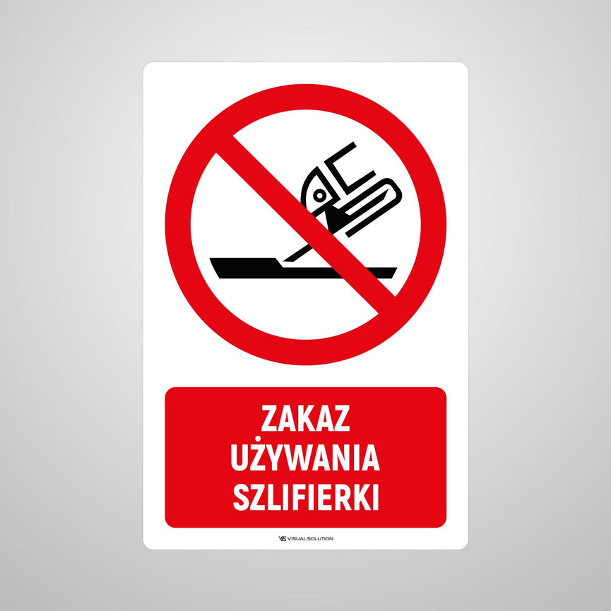 Naklejka Podłogowa BHP: Znak "Zakaz Używania Szlifierki" z Opisem