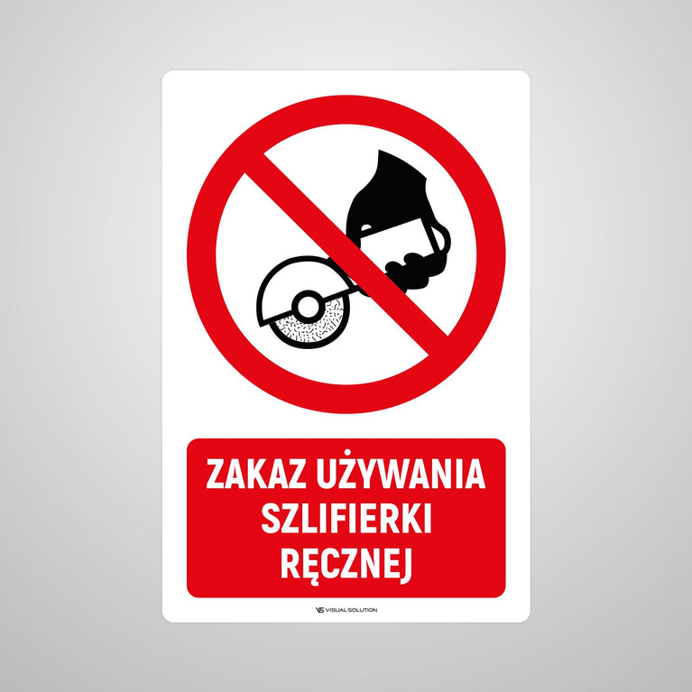 Naklejka Podłogowa BHP: Znak "Zakaz Używania Szlifierki Ręcznej" z Opisem