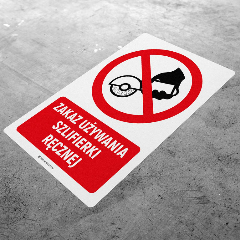 Naklejka Podłogowa BHP: Znak "Zakaz Używania Szlifierki Ręcznej" z Opisem