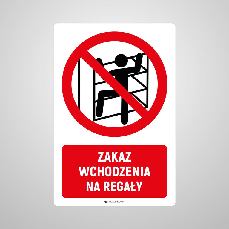 Naklejka Podłogowa BHP: Znak "Zakaz Wchodzenia na Regały" z Opisem
