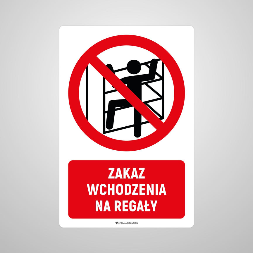 Naklejka Podłogowa BHP: Znak "Zakaz Wchodzenia na Regały" z Opisem