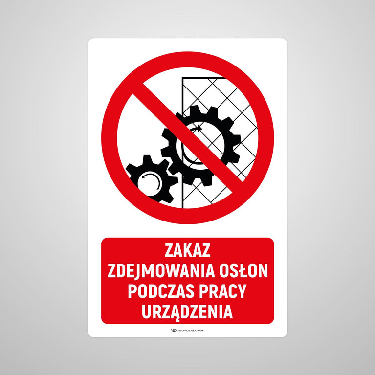 Naklejka Podłogowa BHP: Znak "Zakaz zdejmowania osłon podczas pracy urządzenia" z Opisem