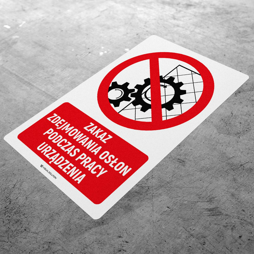 Naklejka Podłogowa BHP: Znak "Zakaz zdejmowania osłon podczas pracy urządzenia" z Opisem