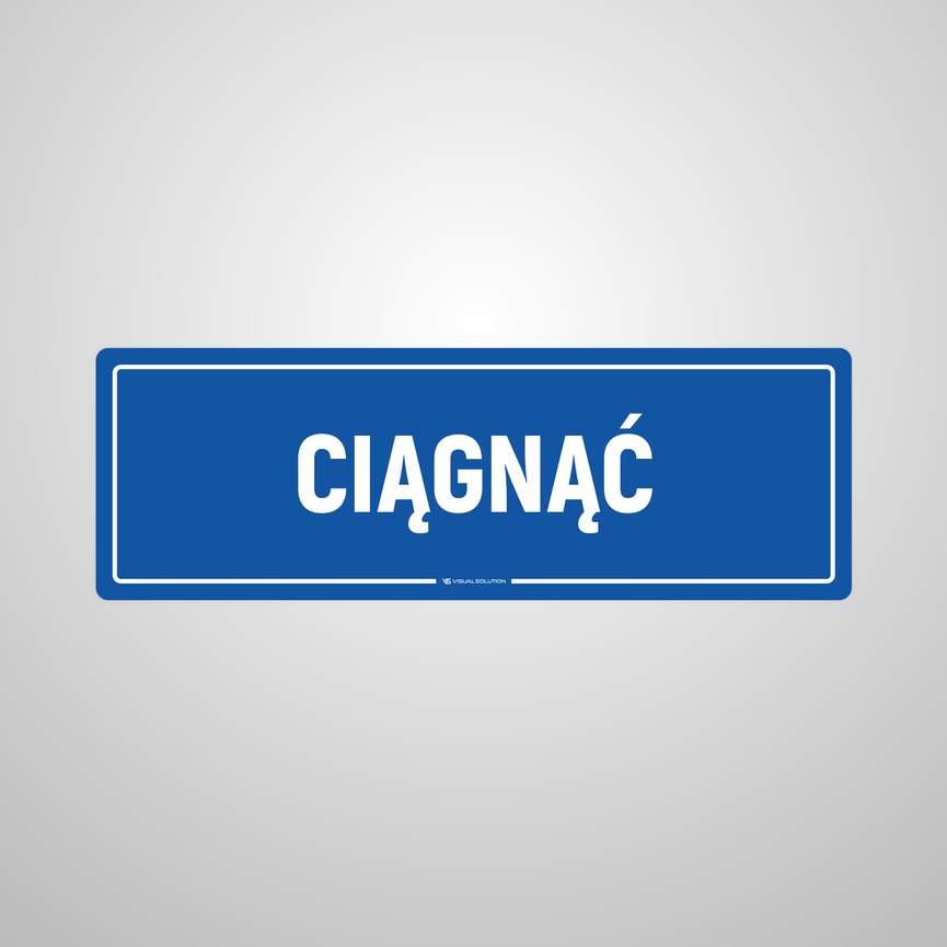 Naklejka informacyjna: Ciągnąć