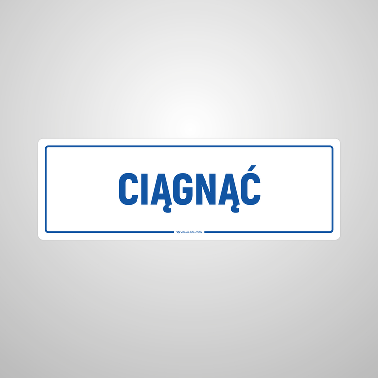 Naklejka informacyjna: Ciągnąć