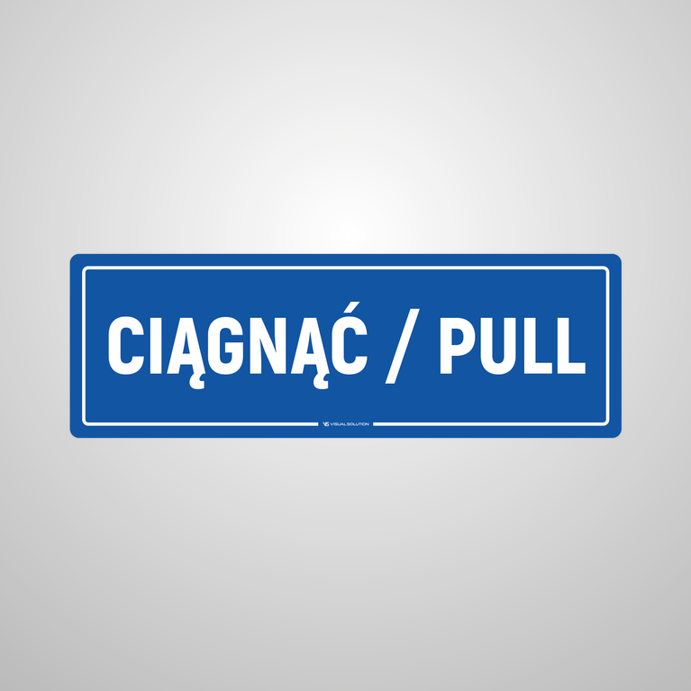 Tabliczka informacyjna: Ciągnąć / Pull