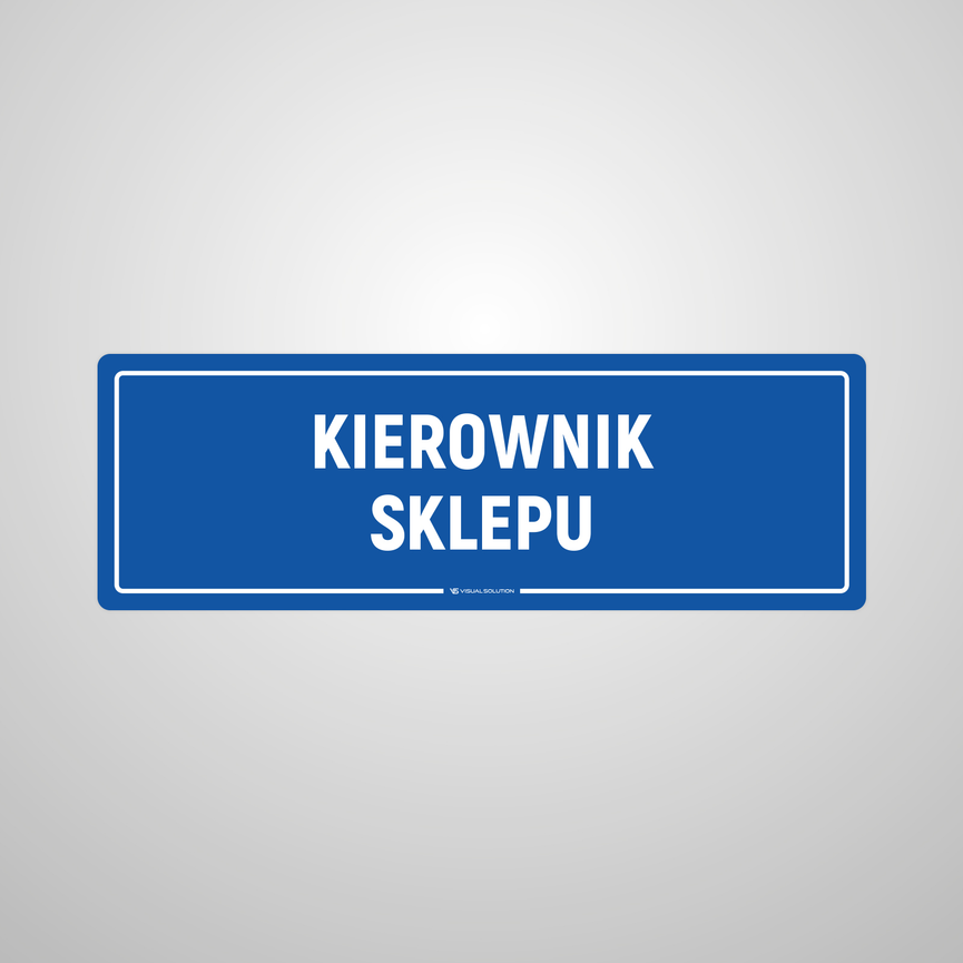 Naklejka informacyjna: Kierownik Sklepu