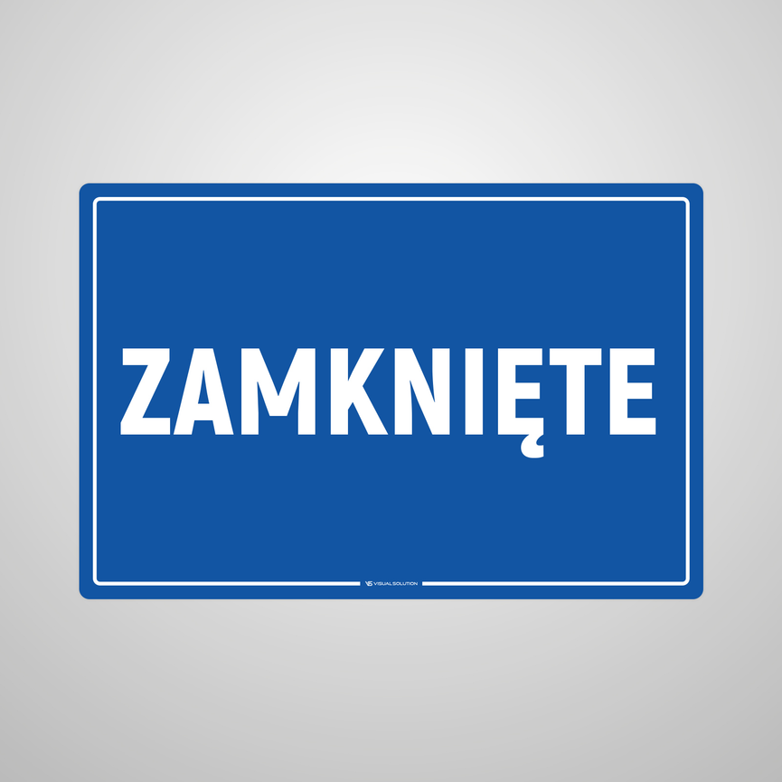 Tabliczka informacyjna: Zamknięte