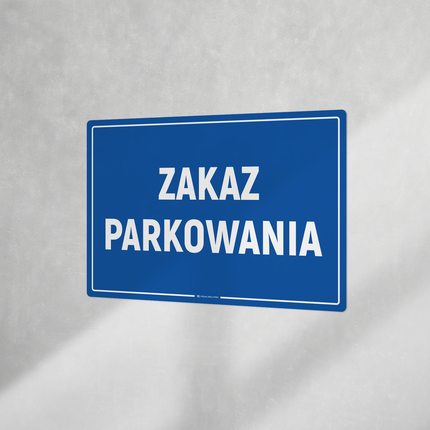 Tabliczka informacyjna: Zakaz Parkowania