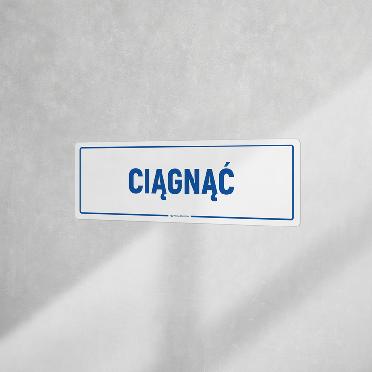 Naklejka informacyjna: Ciągnąć