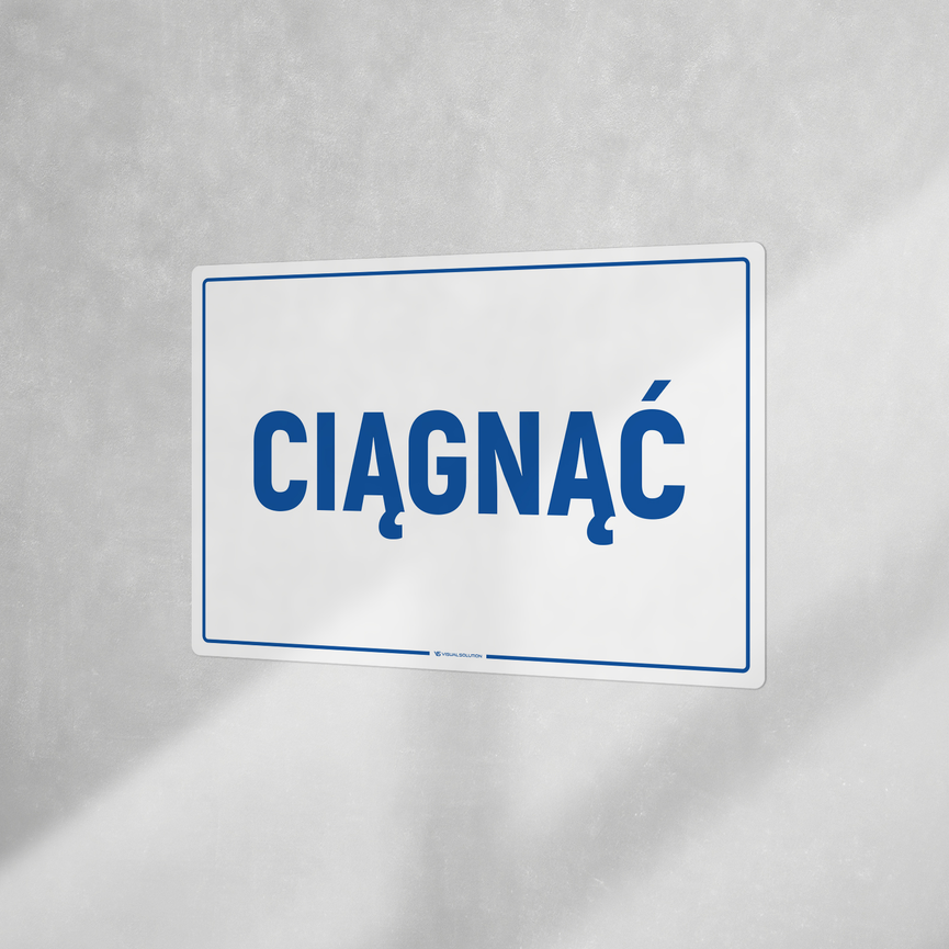 Tabliczka informacyjna: Ciągnąć