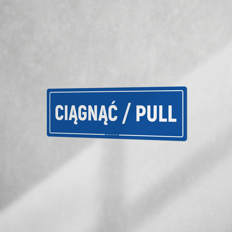 Tabliczka informacyjna: Ciągnąć / Pull