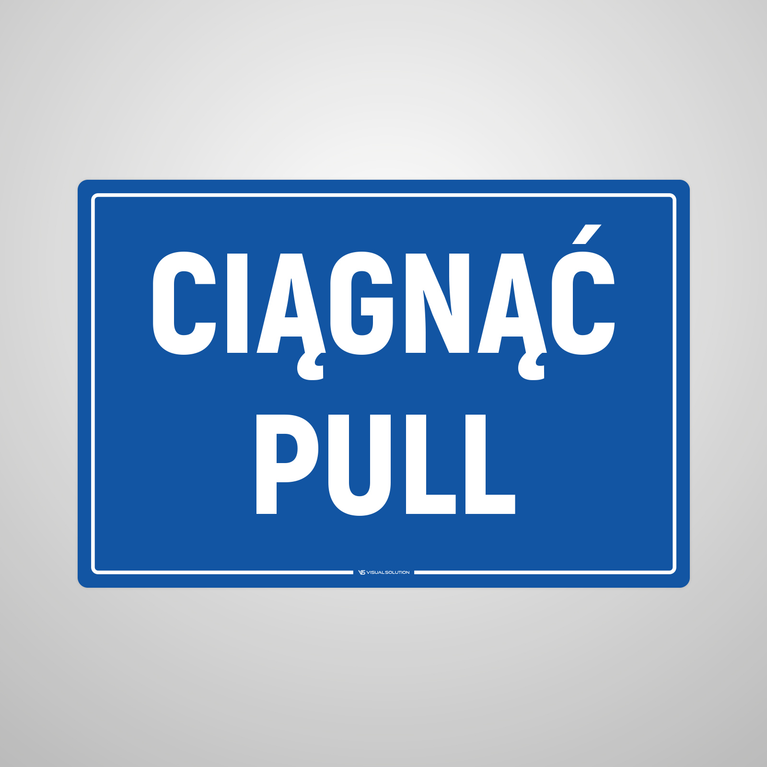 Tabliczka informacyjna: Ciągnąć / Pull