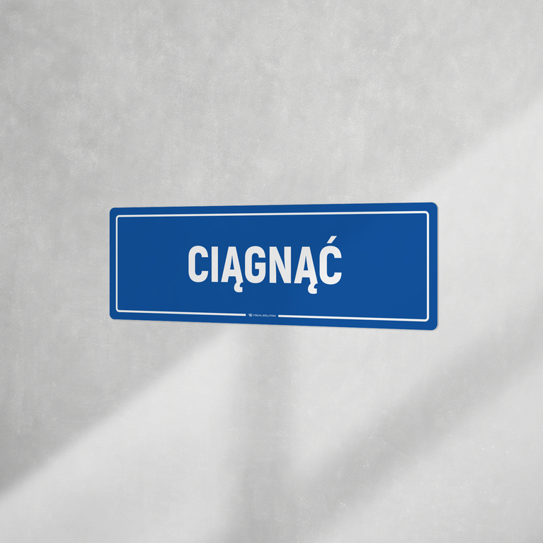 Tabliczka informacyjna: Ciągnąć